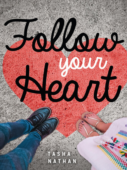 Title details for Follow Your Heart by Tasha Nathan - Available